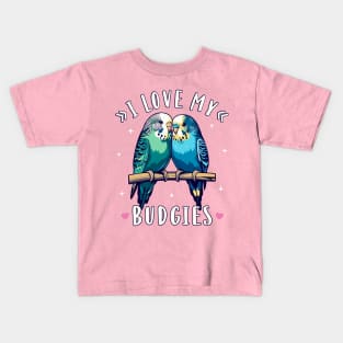 Budgies I Love My Budgies Parakeet Budgie Lover Kids T-Shirt